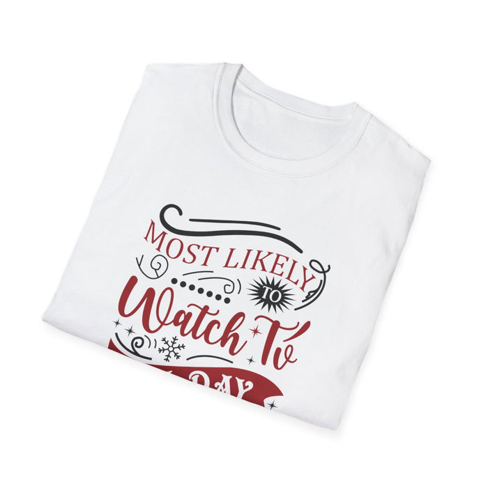 comfortable cotton t-shirt featuring most likely to watch tv all day funny print