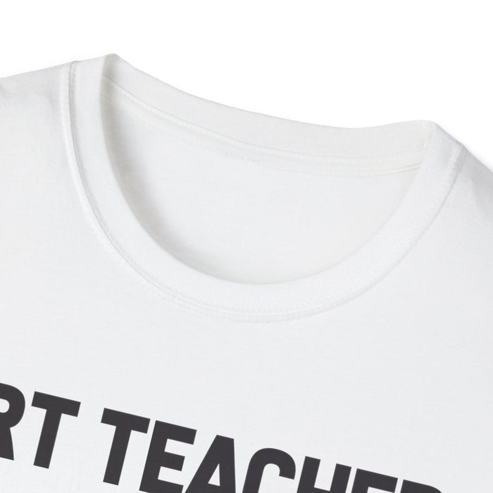 Art Teacher Definition T-Shirt - funny t-shirt by Cheeky Business
