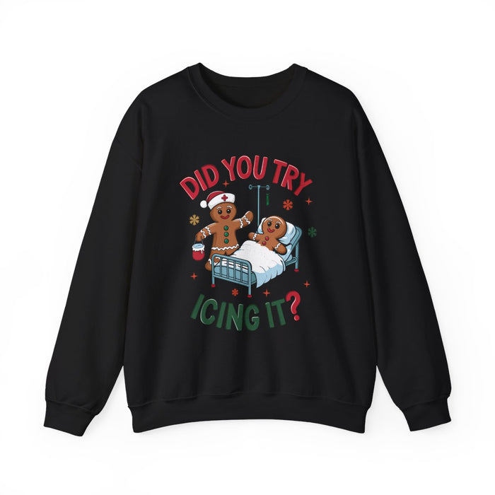 Did You Try Icing It Funny Christmas Sweatshirt - funny sweatshirt by Cheeky Business