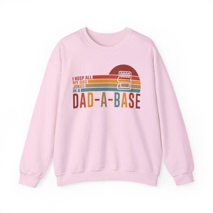 I Keep All My Dad Jokes In A Dad-A-Base Sweatshirt - funny sweatshirt by Cheeky Business