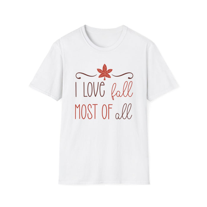 I Love Fall Most Of All T-Shirt - funny t-shirt by Cheeky Business
