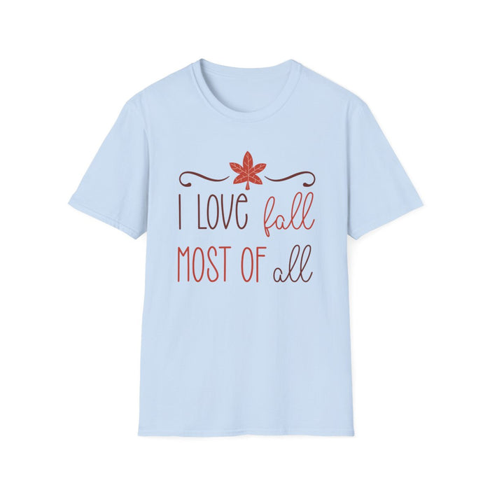 I Love Fall Most Of All T-Shirt - funny t-shirt by Cheeky Business