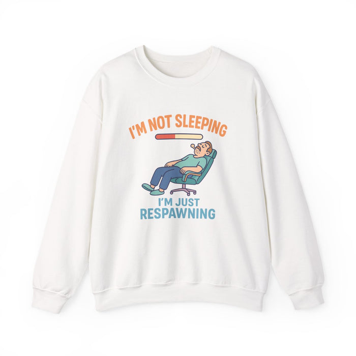 I'm Not Sleeping I'm Just Respawning Sweatshirt - funny sweatshirt by Cheeky Business