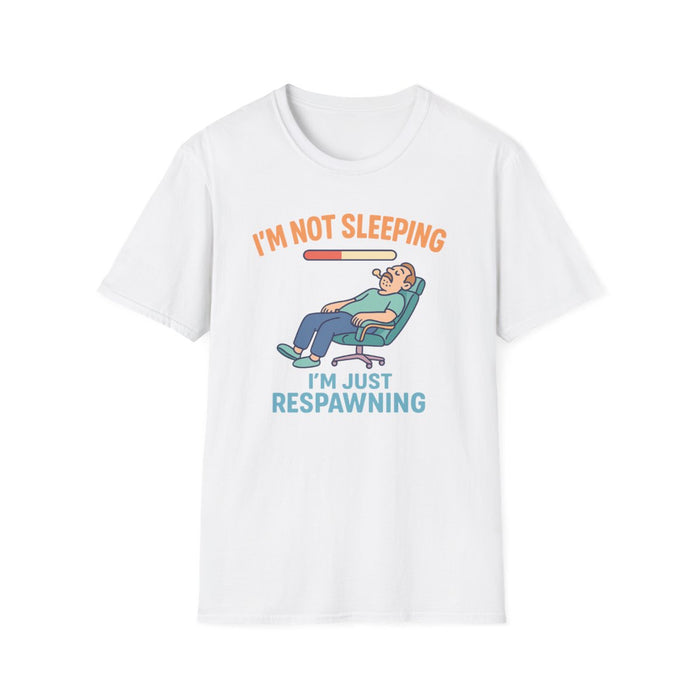 I'm Not Sleeping, Just Respawning T-Shirt - funny t-shirt by Cheeky Business