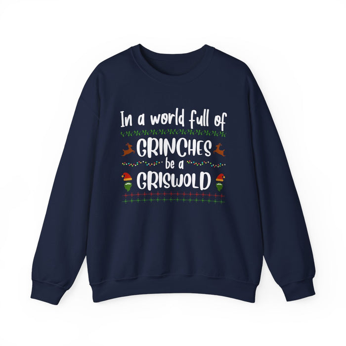 In a World Full of Grinches Christmas Sweatshirt - funny sweatshirt by Cheeky Business