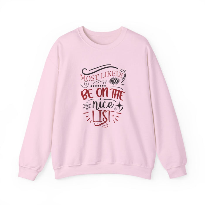 Most Likely to Be on the Nice List Christmas Sweatshirt - funny sweatshirt by Cheeky Business