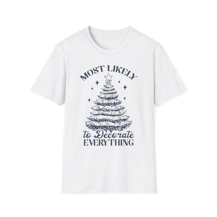 light blue t-shirt with most likely to decorate everything funny Christmas design