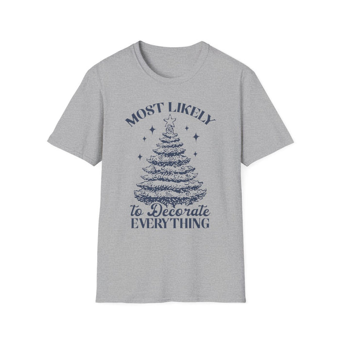white t-shirt with most likely to decorate everything festive slogan
