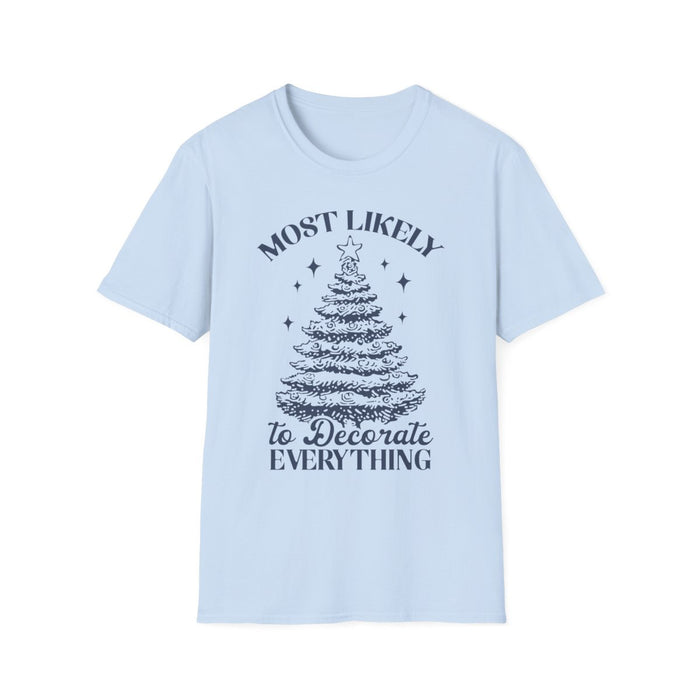 natural t-shirt with most likely to decorate everything holiday design for decoration lovers