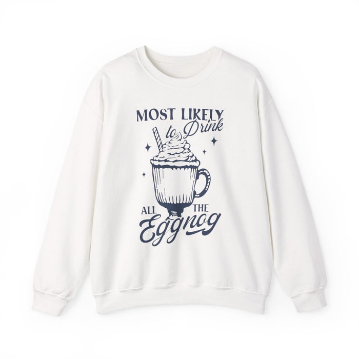 sand sweatshirt with most likely to drink all the eggnog christmas humour print