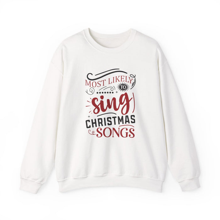 light pink sweatshirt with most likely to sing christmas songs funny design