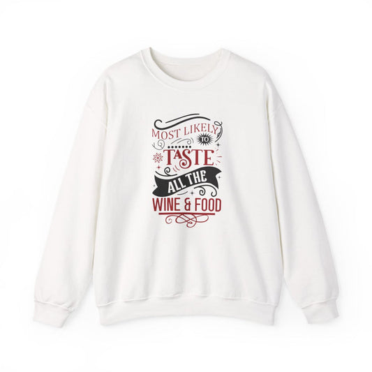 light pink sweatshirt with most likely to taste all the wine and food funny Christmas design