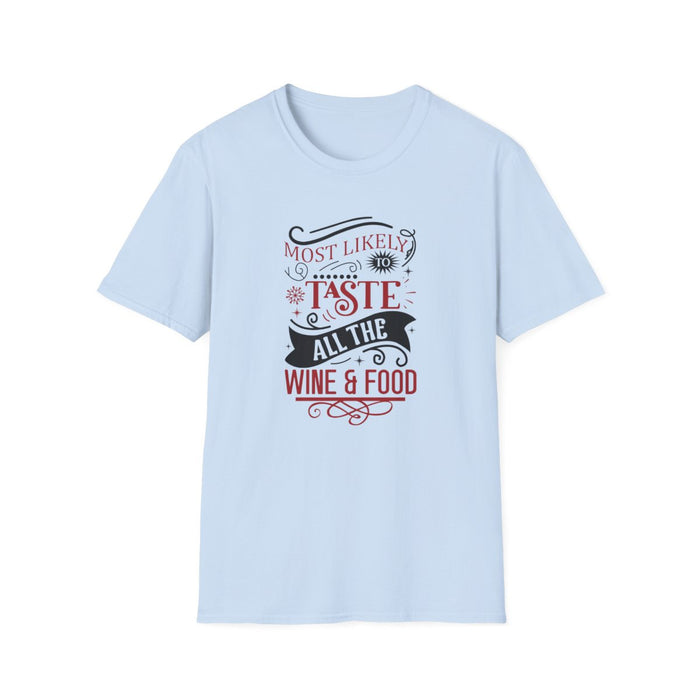 light blue t-shirt with most likely to taste all the wine and food funny Christmas design