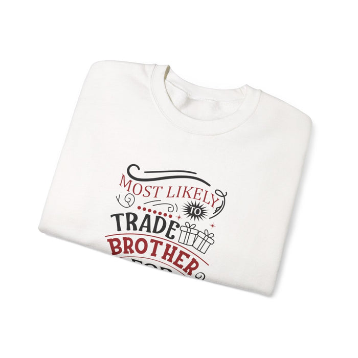 light pink sweatshirt featuring bold most likely to trade brother slogan in christmas colours