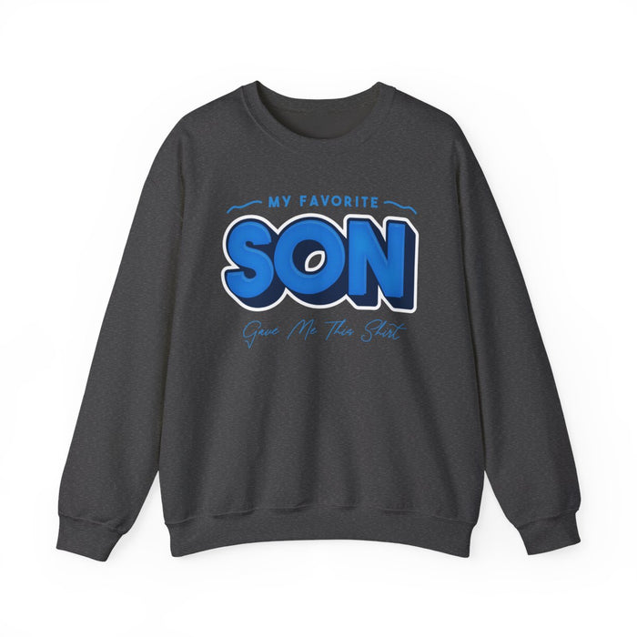 My Favorite Son Gave Me This Shirt Sweatshirt - funny sweatshirt by Cheeky Business