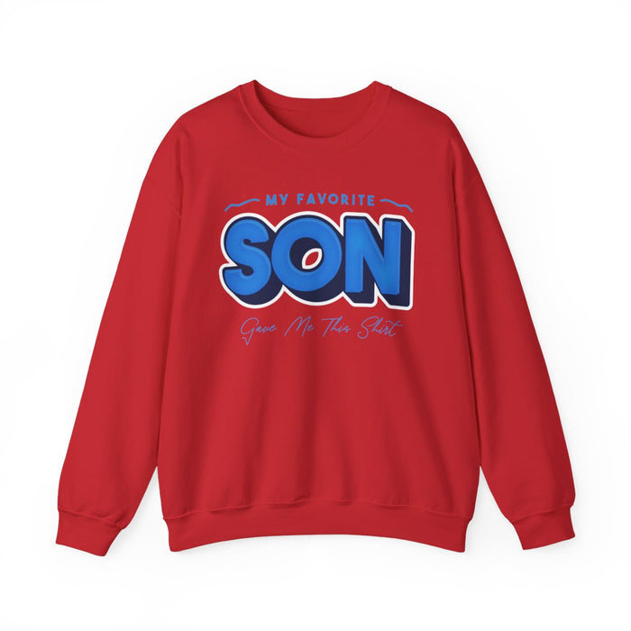 My Favorite Son Gave Me This Shirt Sweatshirt - funny sweatshirt by Cheeky Business