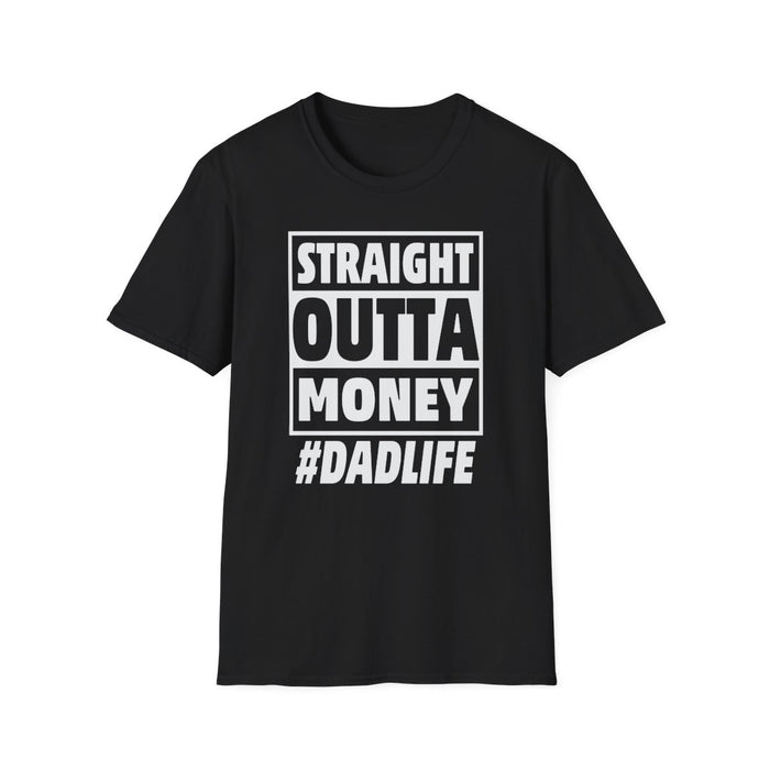 black t-shirt with straight outta money dad life funny slogan graphic