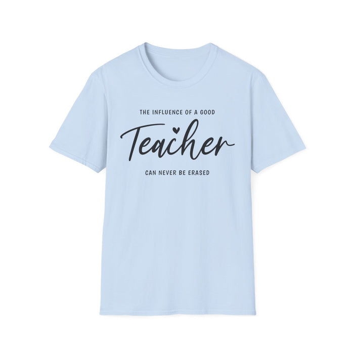 natural colour t-shirt displaying teacher influence inspirational message