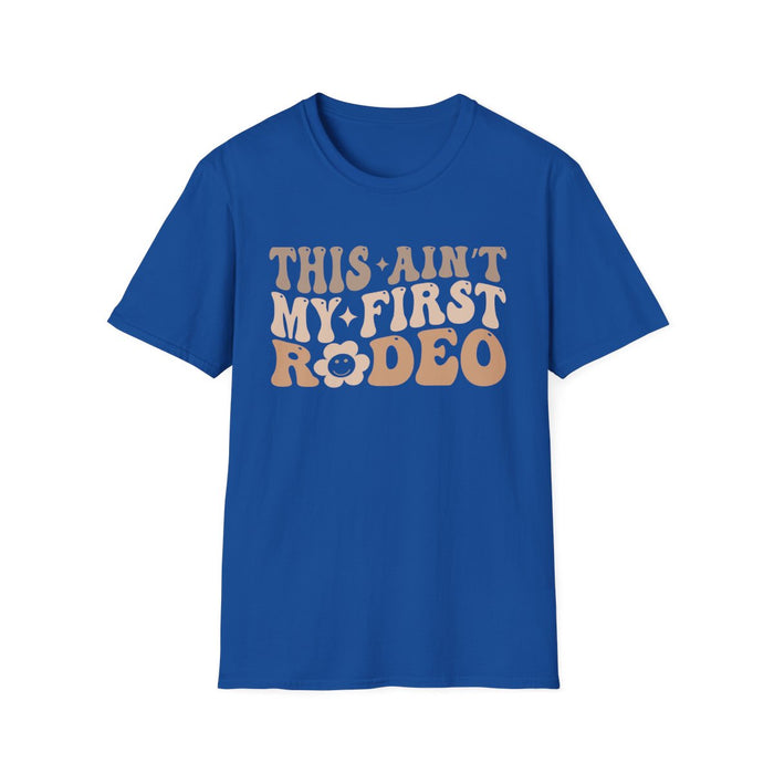 This Ain’t My First Rodeo T-Shirt - funny t-shirt by Cheeky Business