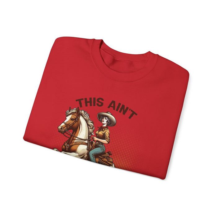 This Ain’t Texas Cowgirl Sweatshirt - funny sweatshirt by Cheeky Business