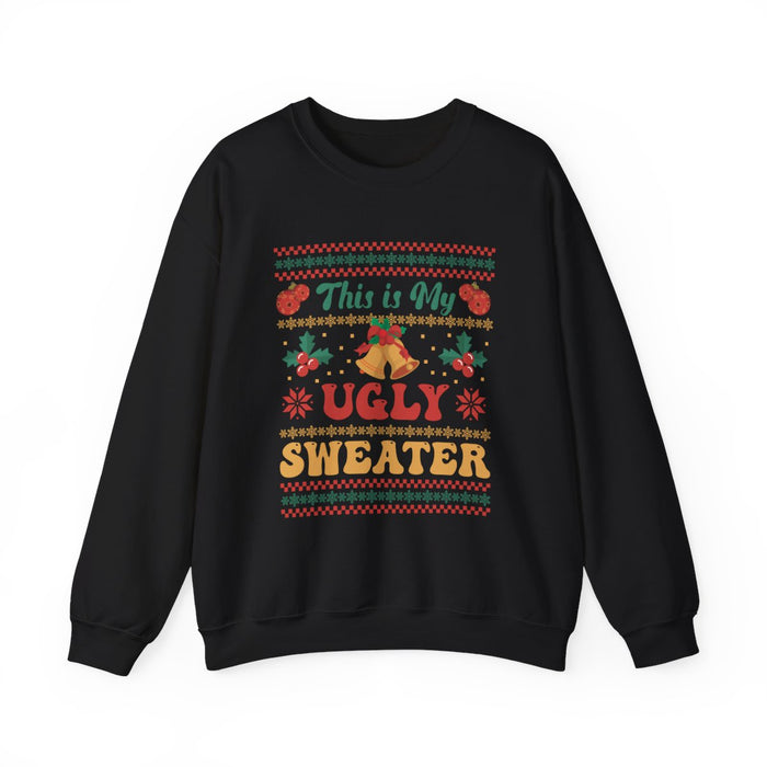 This Is My Ugly Sweater Christmas Sweatshirt - funny sweatshirt by Cheeky Business