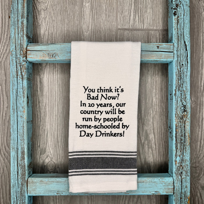 You Think it's Bad Now - Towel